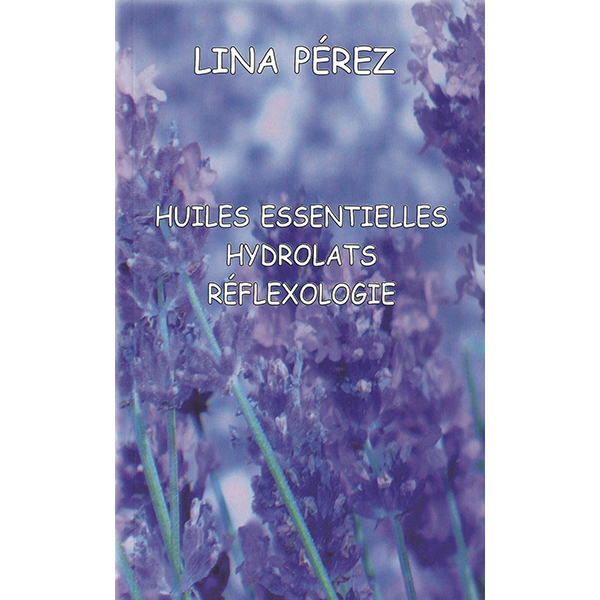 "Huiles essentielles, hydrolats, réflexologie"